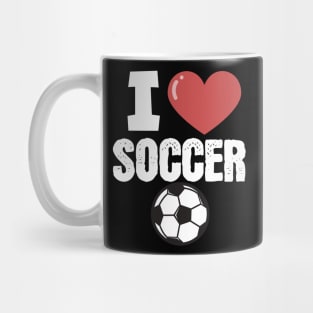 I love soccer Mug